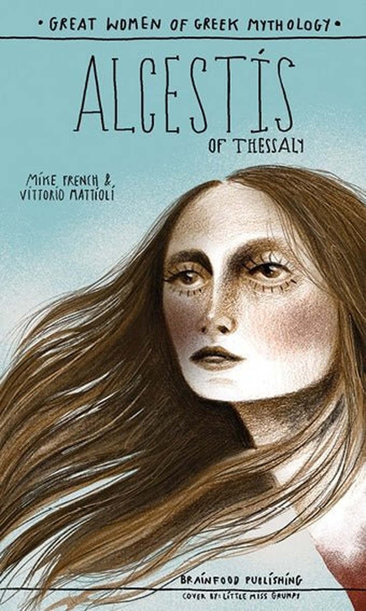 Alcestis of Thessaly - Mike French, Vittorio Mattioli