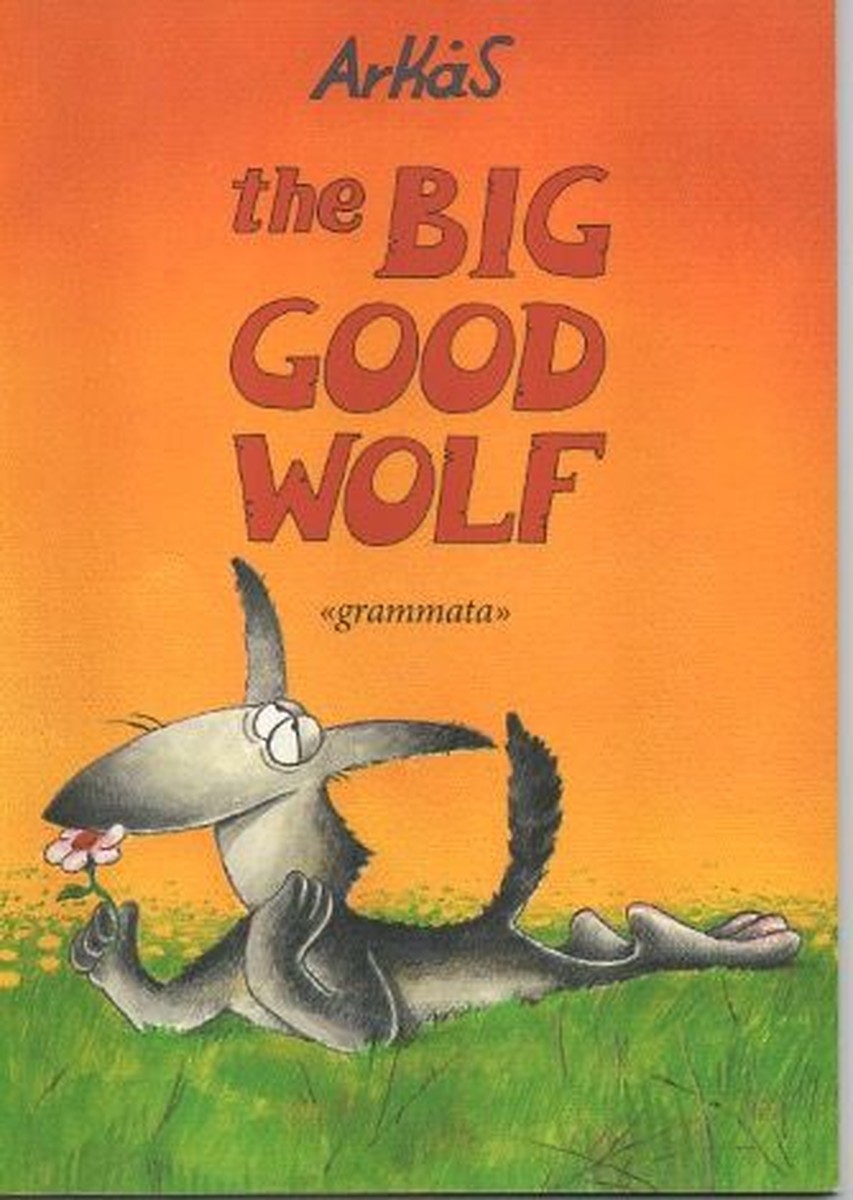 The Big Good Wolf - Arkas / Αρκάς