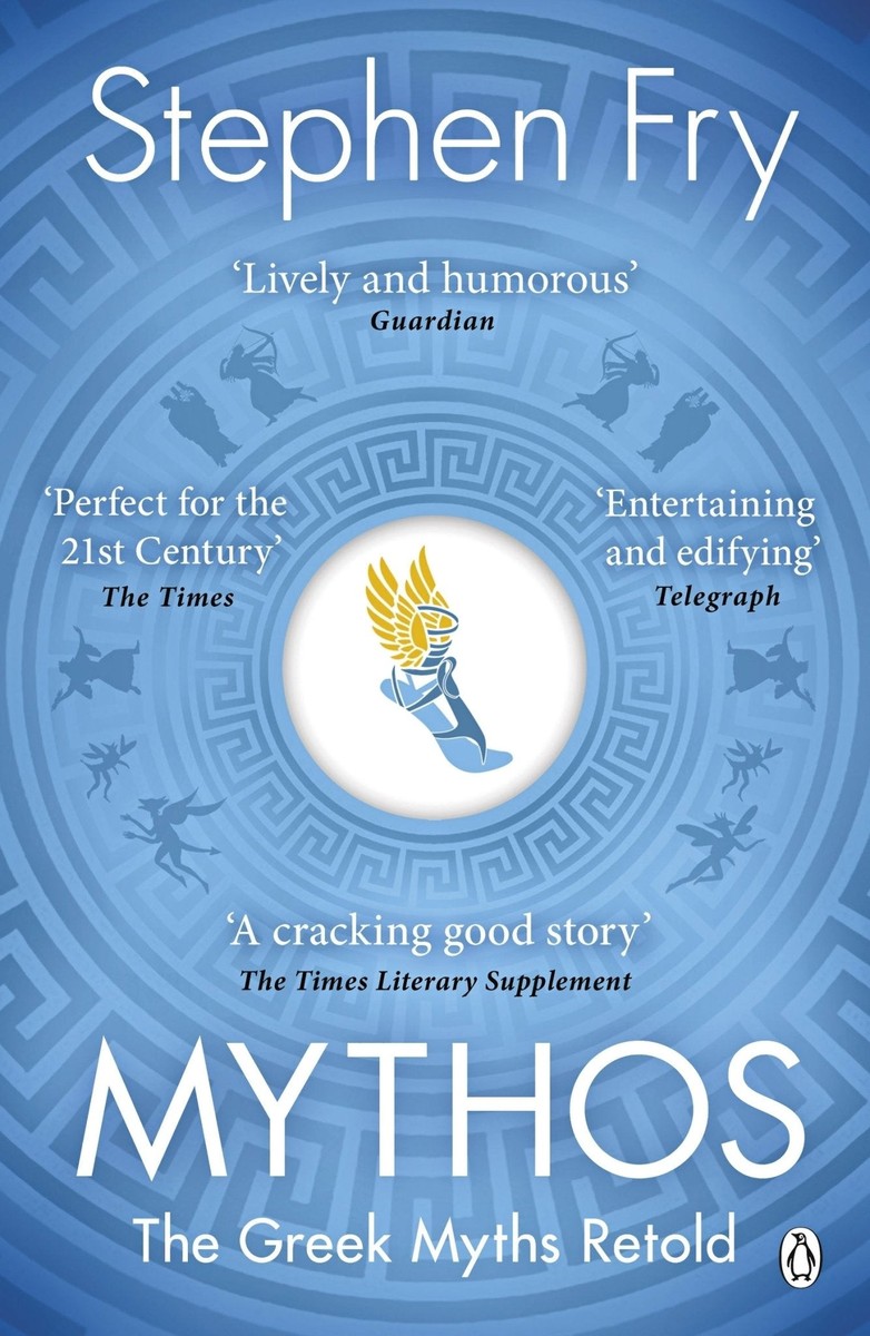 Mythos: the Greek Myths retold - Stephen Fry