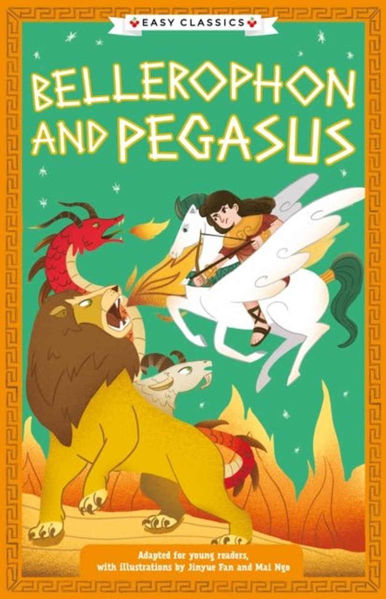 Greek Classics: Bellerophon and Pegasus (Easy Classics)  #8 - Stella Tarakson