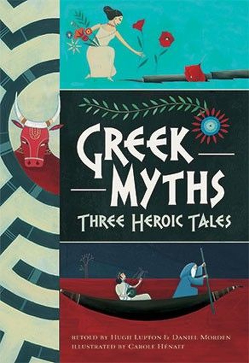 Greek Myths: Three Heroic Tales - Hugh Lupton / Daniel Morden
