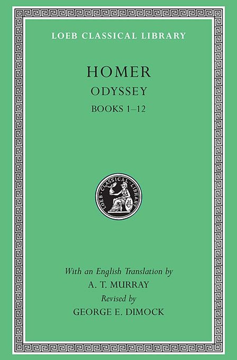 Loeb: Homer: Odyssey, Volume I, Books 1-12 - A. T. Murray / George E. Dimock