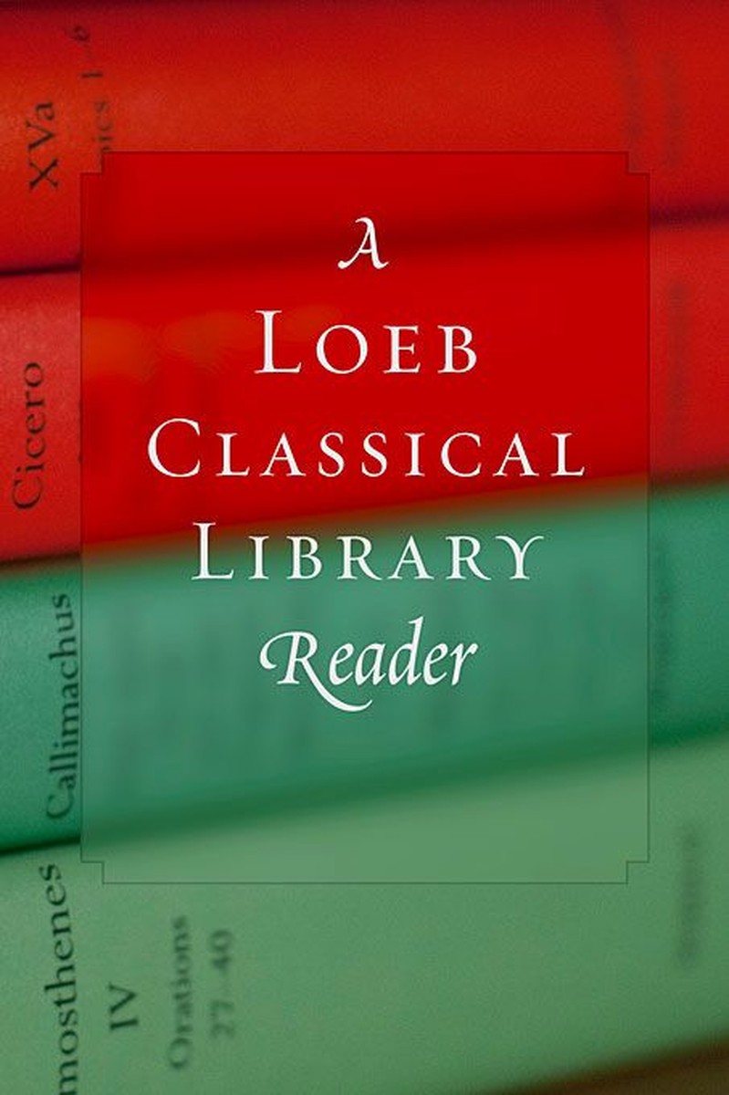 A Loeb Classical Library Reader