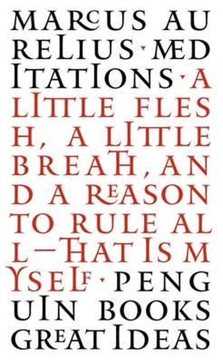 Meditations - Marcus Aurelius (Penguin Great Ideas)