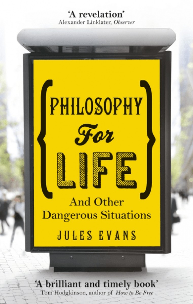 Philosophy for Life – Jules Evans