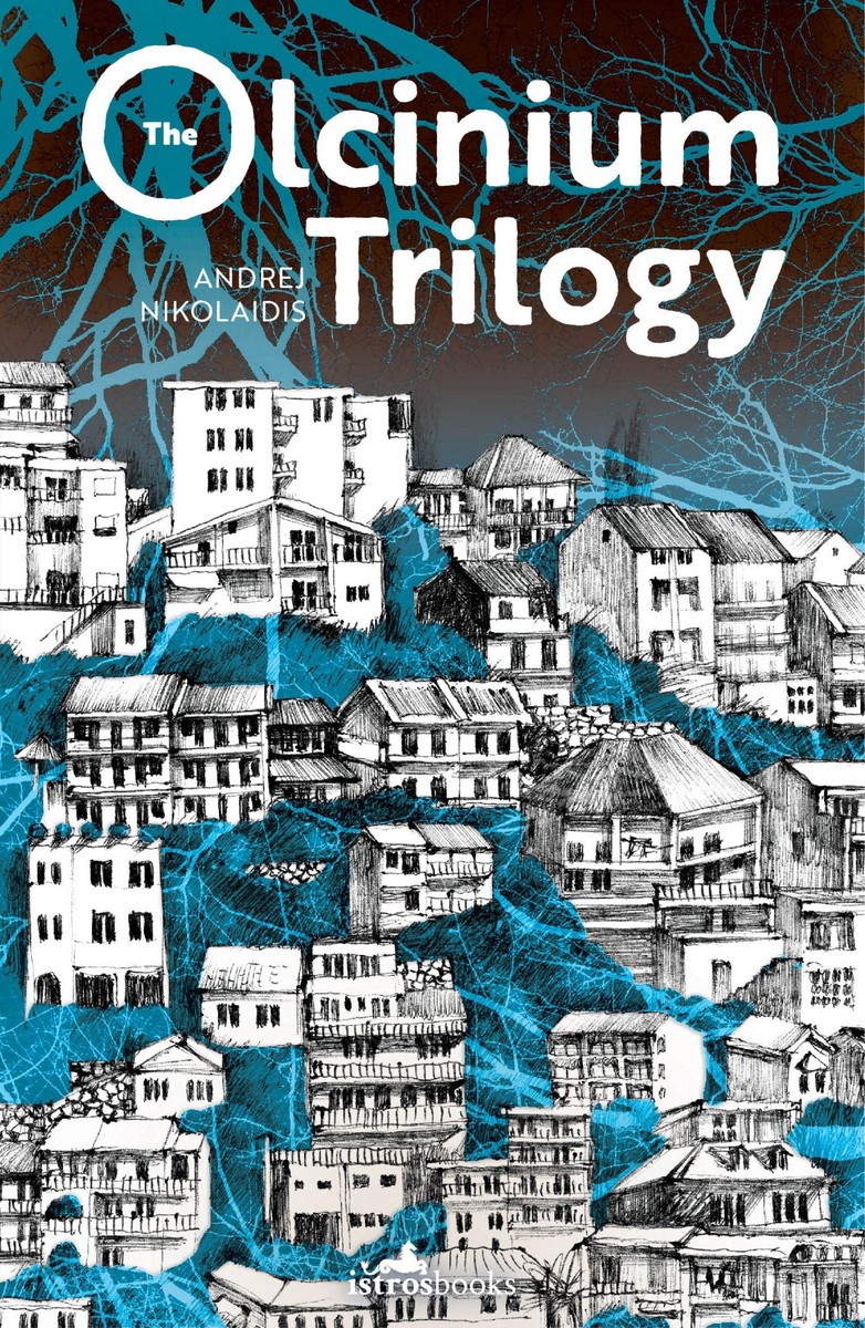 The Olcinium Trilogy - Andrej Nikolaidis