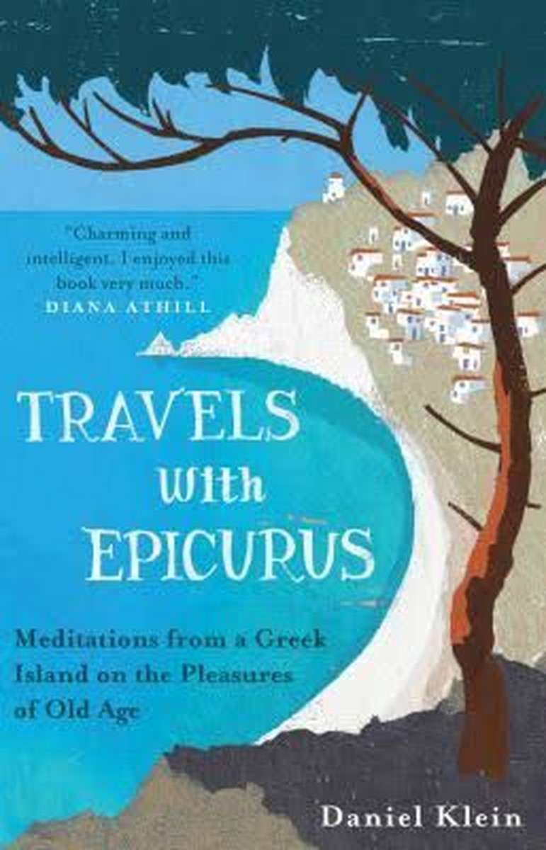 Travels with Epicurus - Daniel Klein