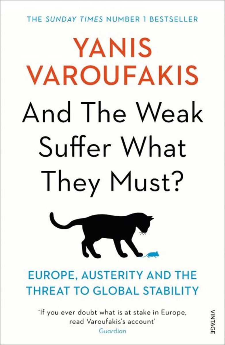 And the Weak Suffer What They Must? - Yanis Varoufakis